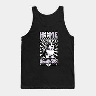 Home is with my Central Asian Shepherd Dog Tank Top